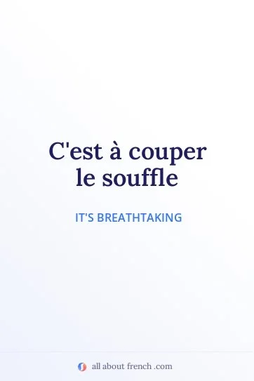 aesthetic french quote a couper le souffle