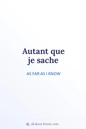 aesthetic french quote autant que je sache