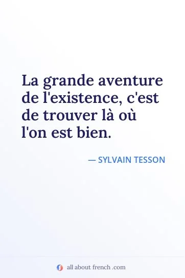 aesthetic french quote aventure existence trouver la bien