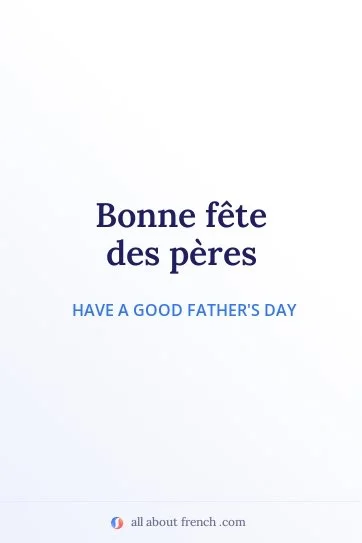 aesthetic french quote bonne fete des peres