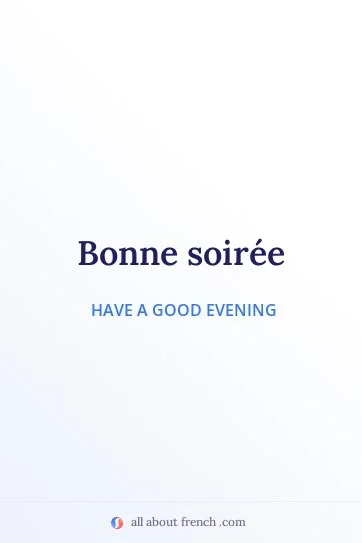 Bonne soirée | Meaning in English & Examples & Pronunciation