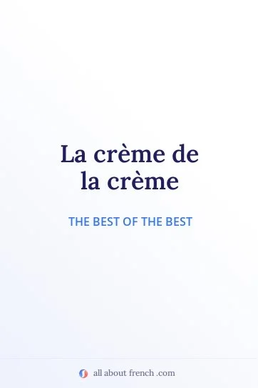 aesthetic french quote creme de la creme