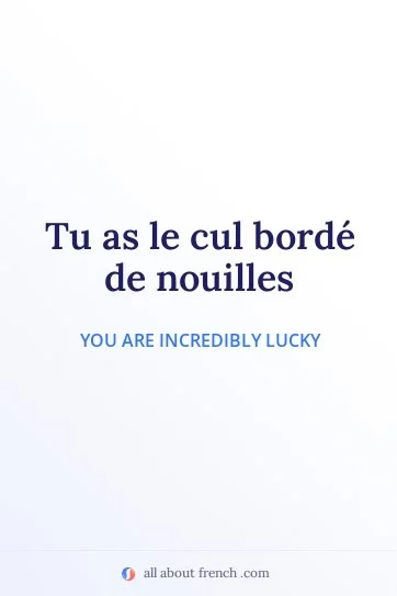 aesthetic french quote cul borde de nouilles