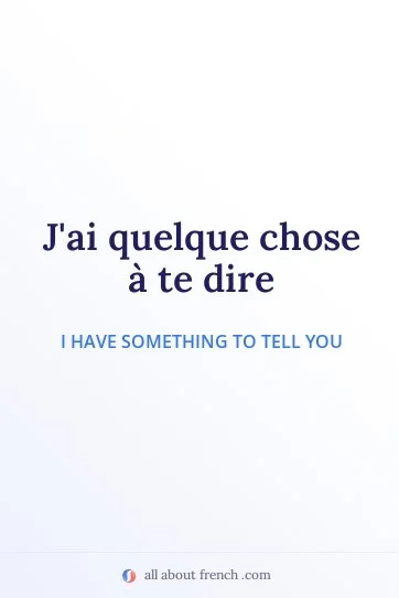 aesthetic french quote jai quelque chose a te dire