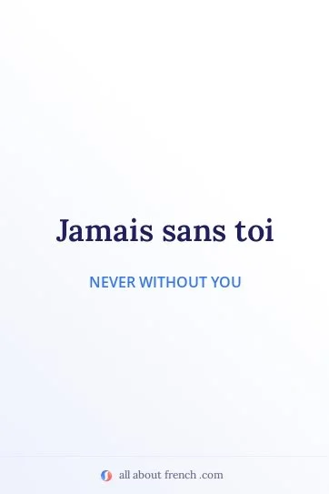 aesthetic french quote jamais sans toi