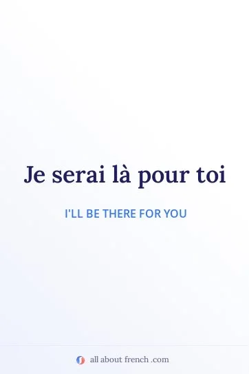 aesthetic french quote je serai la pour toi