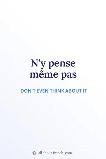 aesthetic french quote ny pense meme pas