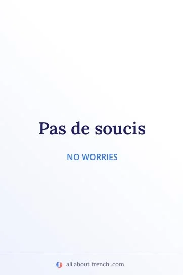 aesthetic french quote pas de soucis