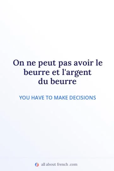 aesthetic french quote peut pas avoir beurre et largent du beurre