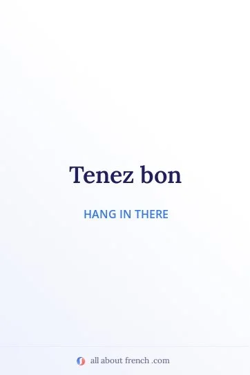 aesthetic french quote tenez bon