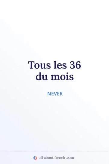 aesthetic french quote tous les 36 du mois