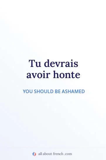 aesthetic french quote tu devrais avoir honte