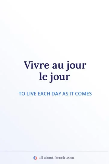 aesthetic french quote vivre au jour le jour