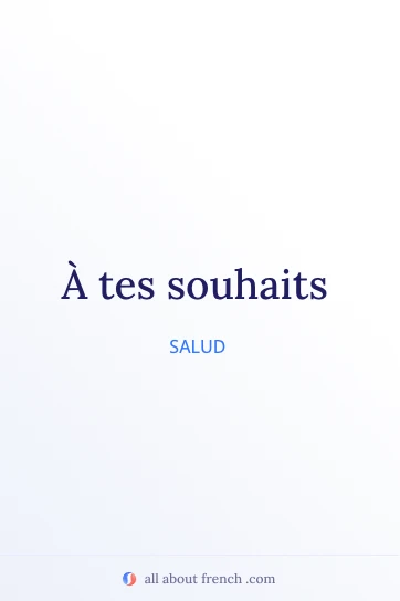 frase francesa estética à tes souhaits