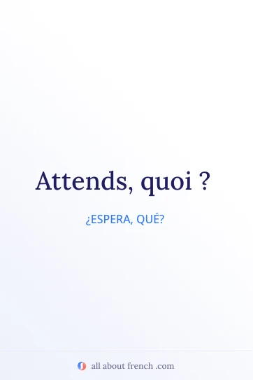cita francesa estética attends quoi