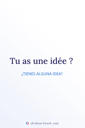cita en francés estética avoir une idee