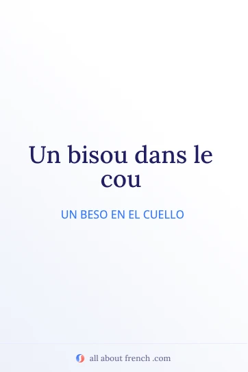 frase francesa estética un bisou dans le cou
