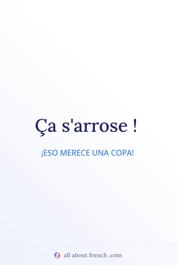 frase francesa estética ça s'arrose