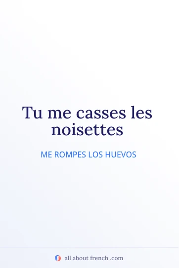 cita francesa estética casser les noisettes