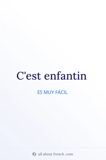 cita francesa estética c'est enfantin