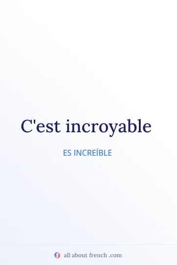 frase estética en francés c'est incroyable