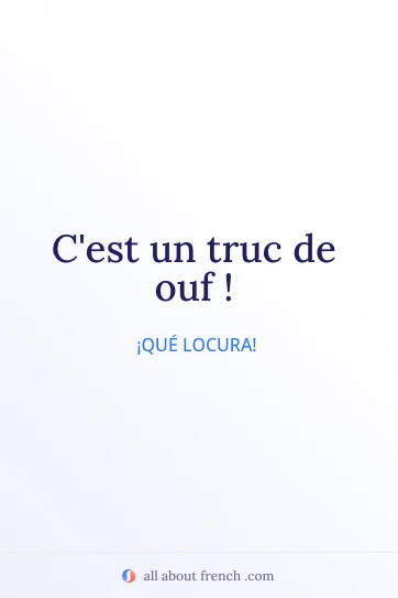 cita estética en francés cest un truc de ouf