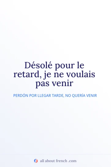 frase francesa estética desole retard voulais pas venir