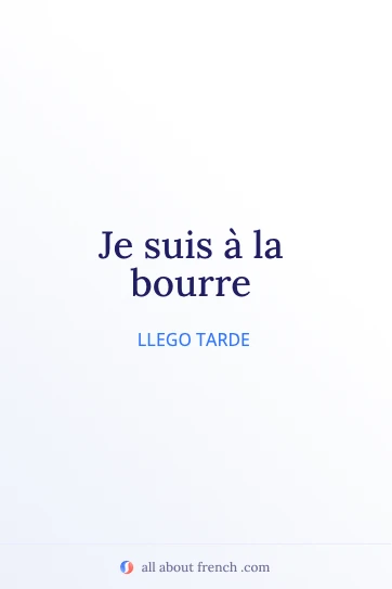 frase francesa estética etre a la bourre