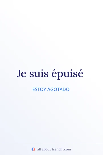 cita francesa estética je suis épuisé
