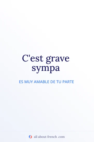 imagen estética con la expresión francesa grave sympa