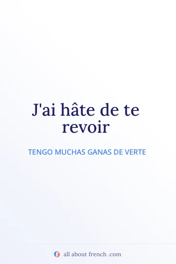 cita estética en francés hate de revoir