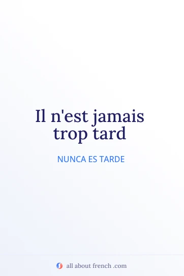 cita estética en francés jamais trop tard