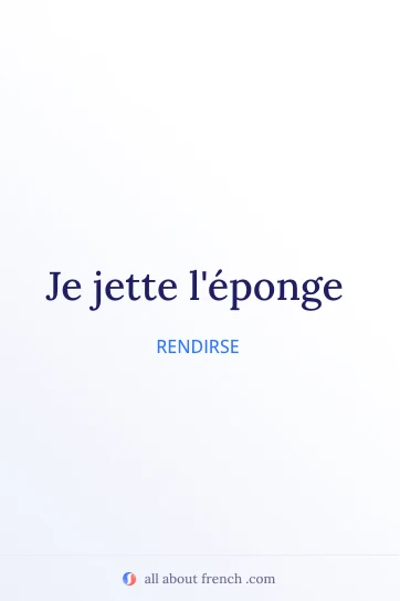 cita estética en francés je jette leponge