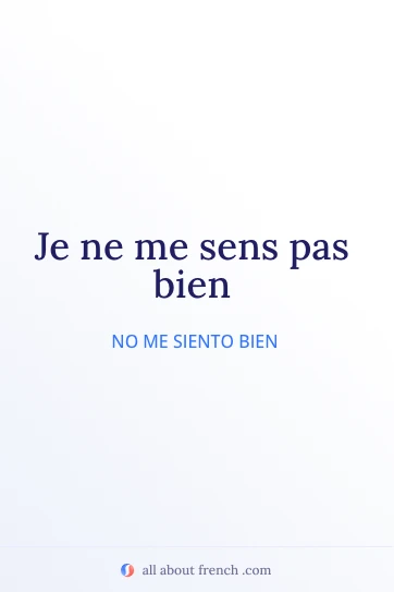 cita en francés estética je ne me sens pas bien