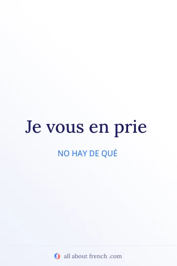 cita francesa estética je vous en prie