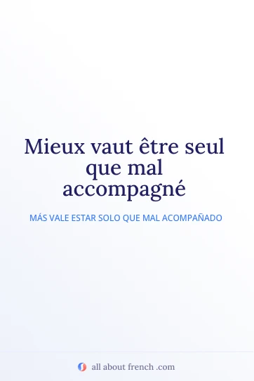 cita francesa estética mieux vaut etre seul que mal accompagne