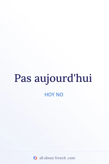 cita en francés estética pas aujourdhui