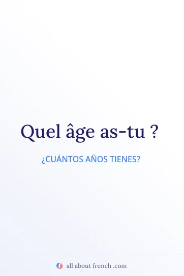 cita francesa estética quel age as tu