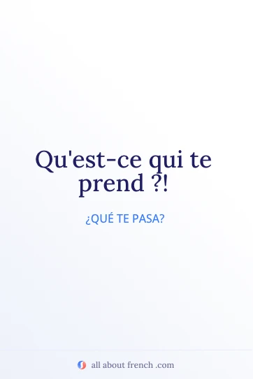 cita francesa estética qu'est-ce qui te prend
