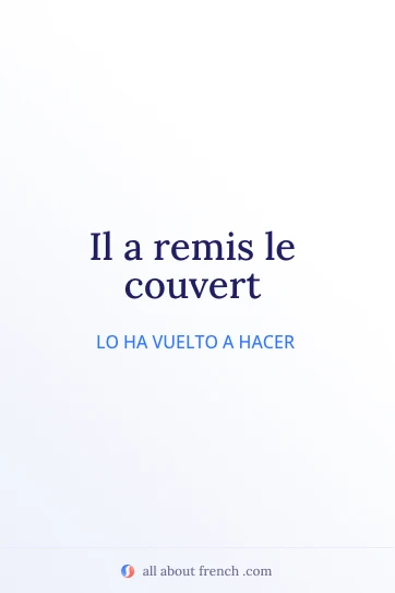 cita francesa estética remettre le couvert