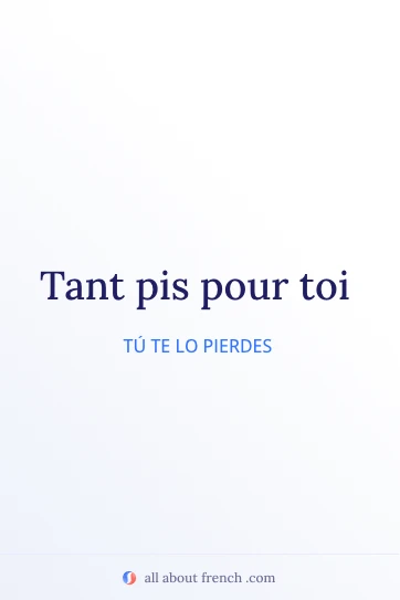 cita francesa estética tant pis pour toi