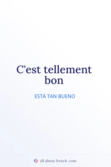 cita estética en francés tellement bon