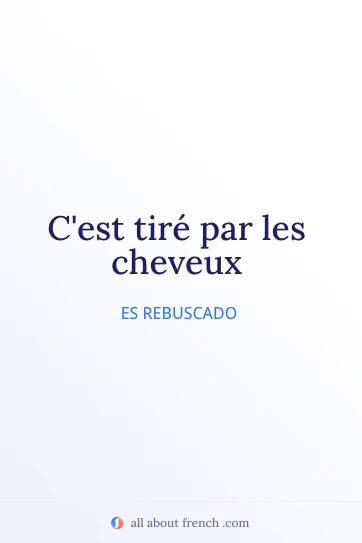cita francesa estética tire par les cheveux