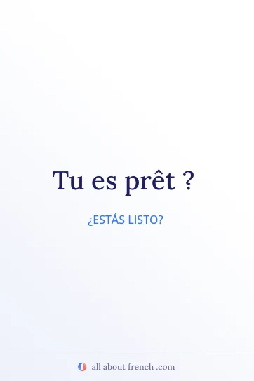 cita estética en francés tu es prêt