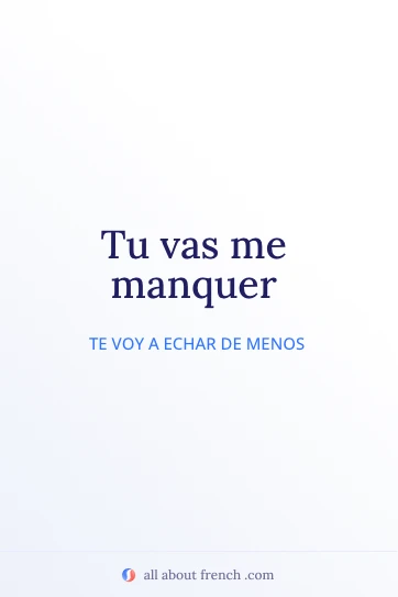cita estética en francés tu vas me manquer