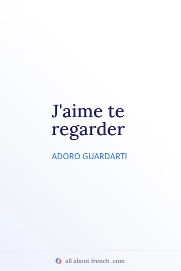 citazione francese estetica aimer te regarder