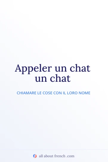 citazione francese estetica appeler un chat un chat