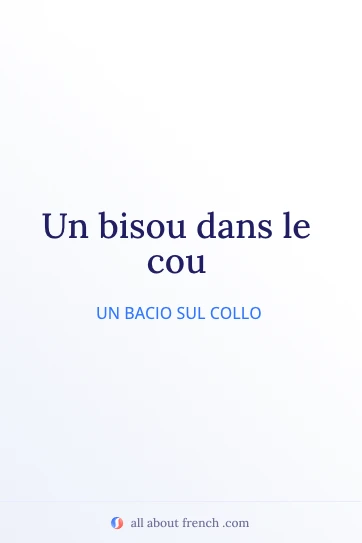 citazione francese estetica un bisou dans le cou