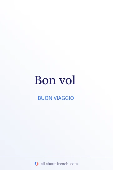bellissima citazione francese bon vol