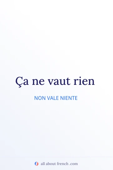 frase francese estetica ca ne vaut rien